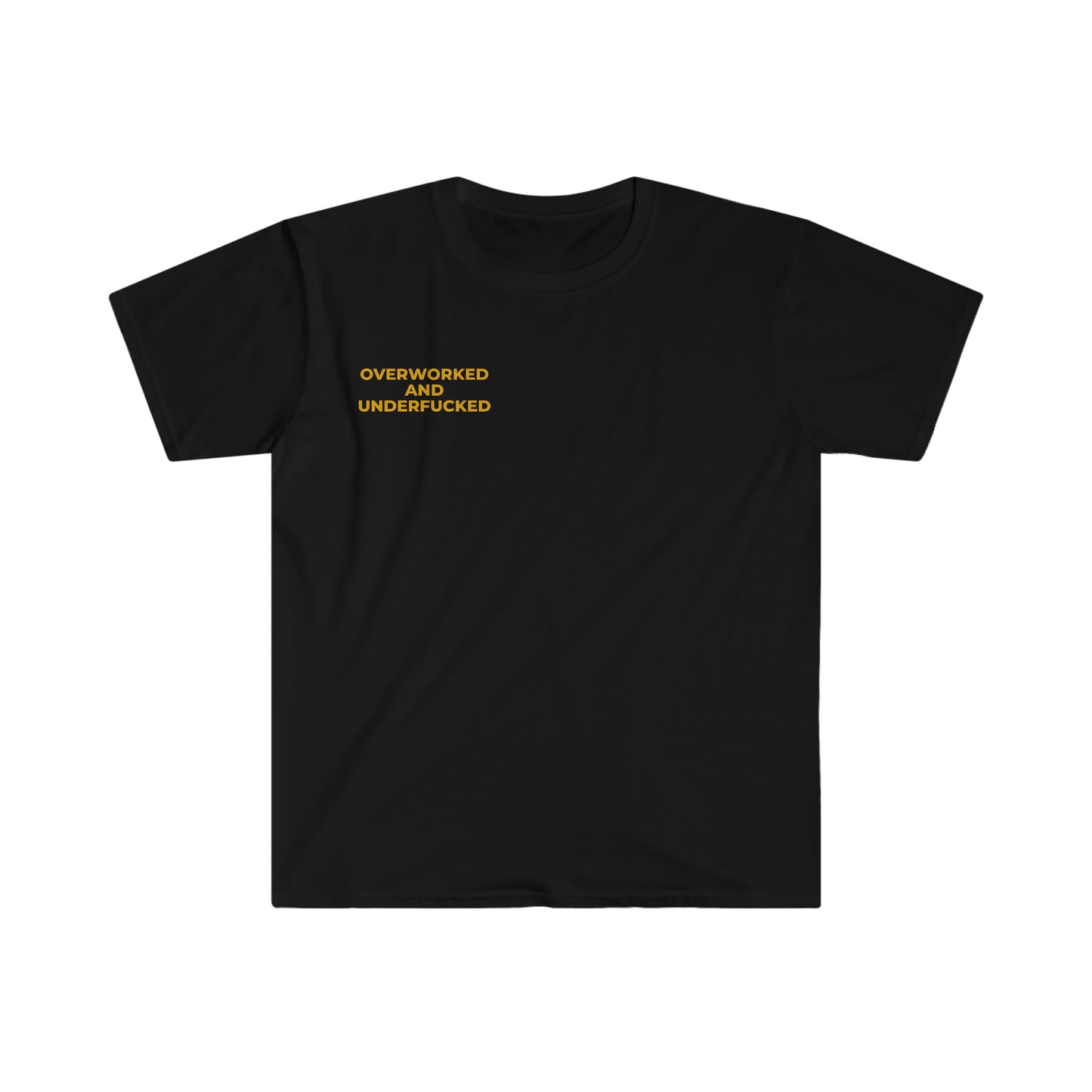Overworked and Under... Funny Meme Tee