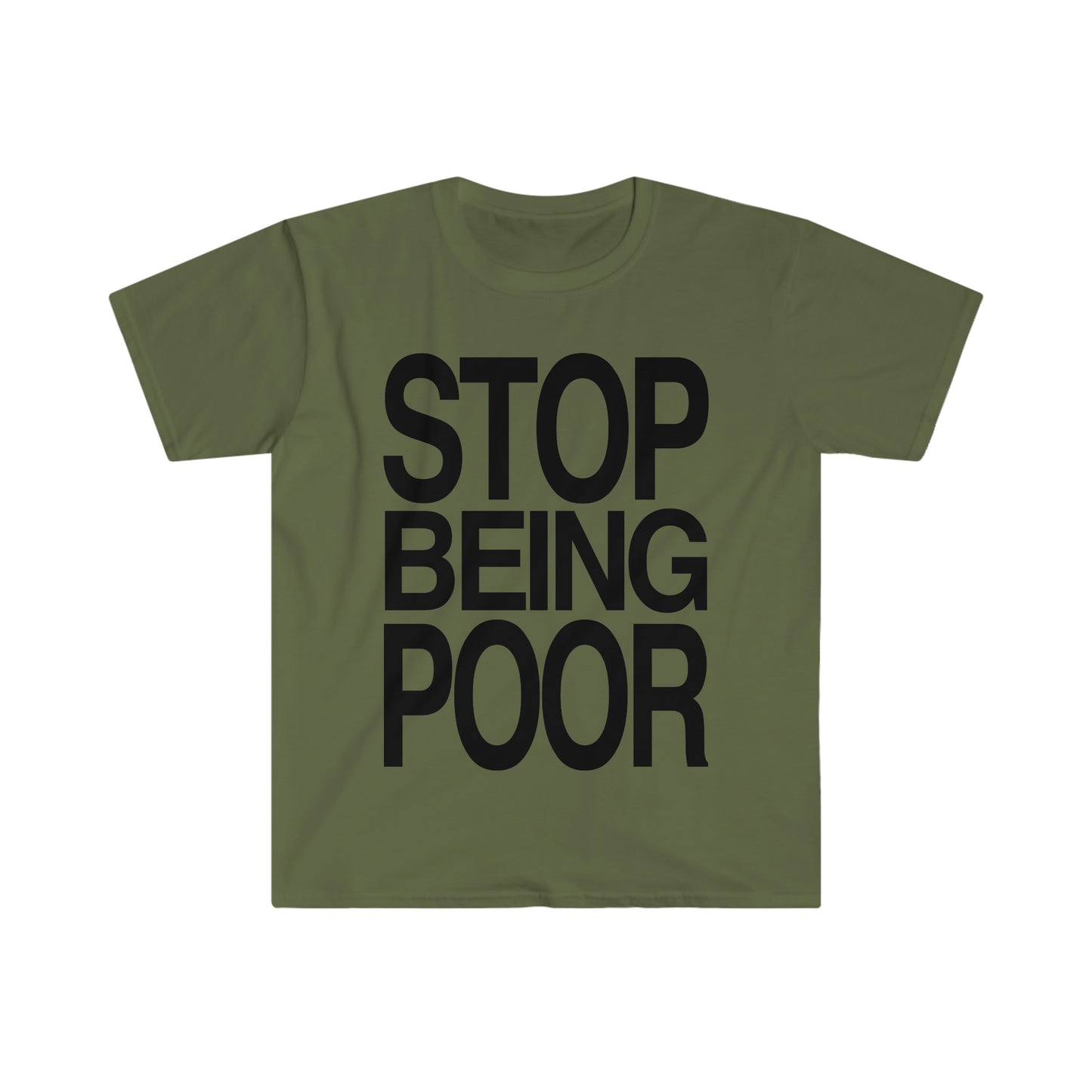 STOP BEING POOR Funny 2000's Y2K Meme T Shirt