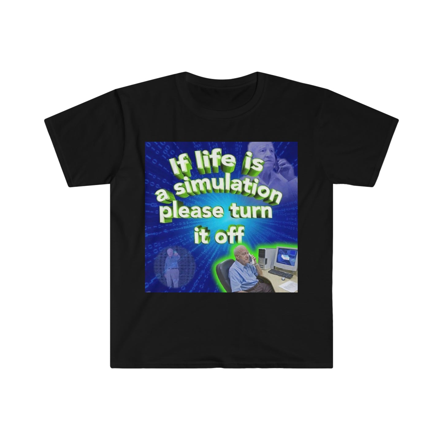 If Life is a Simulation, Please Turn it Off Funny Meme T Shirt