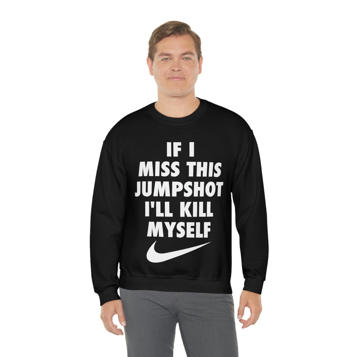 If I Miss This Jumpshot Parody Crewneck Sweatshirt