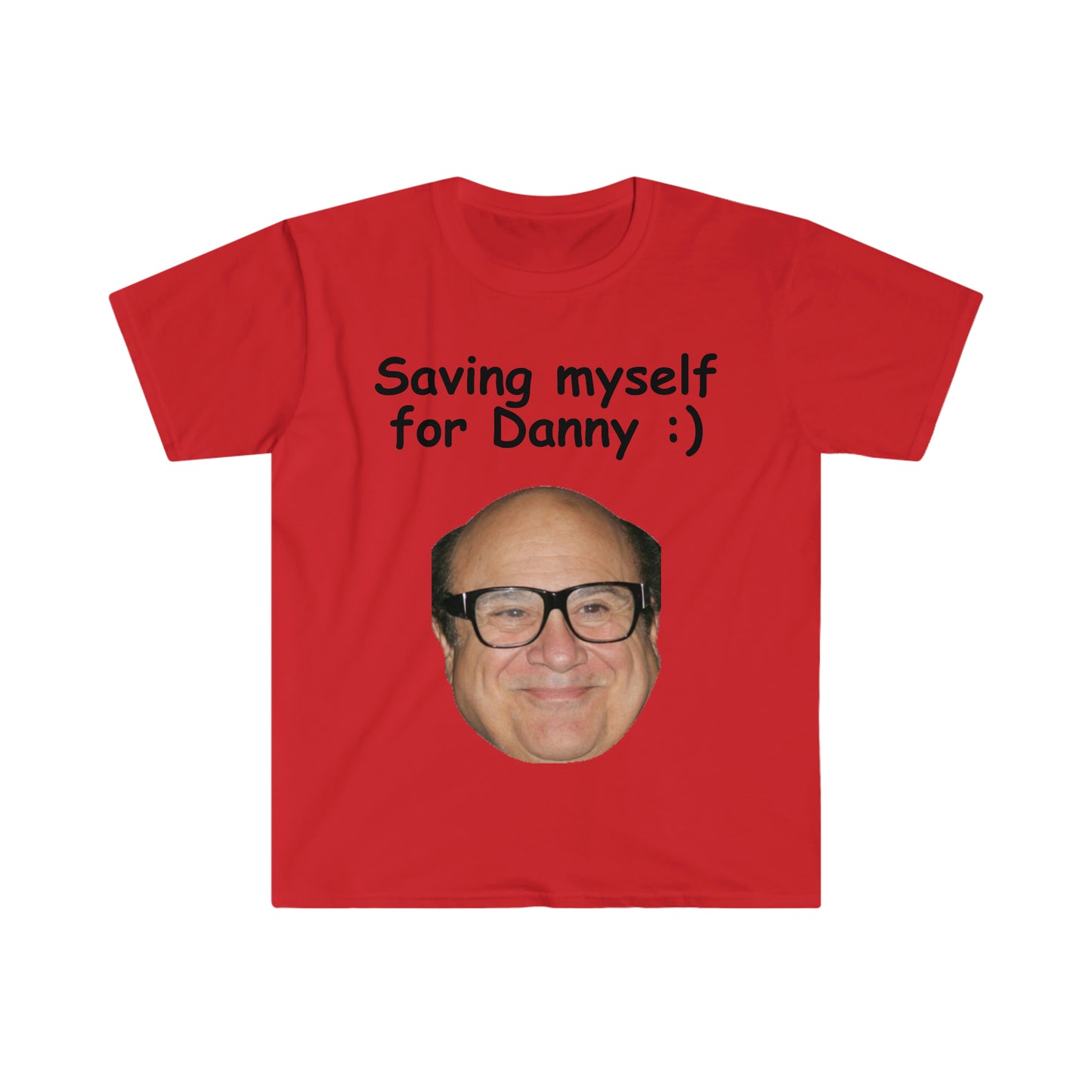 Saving Myself for Danny DeVito Funny Meme T Shirt